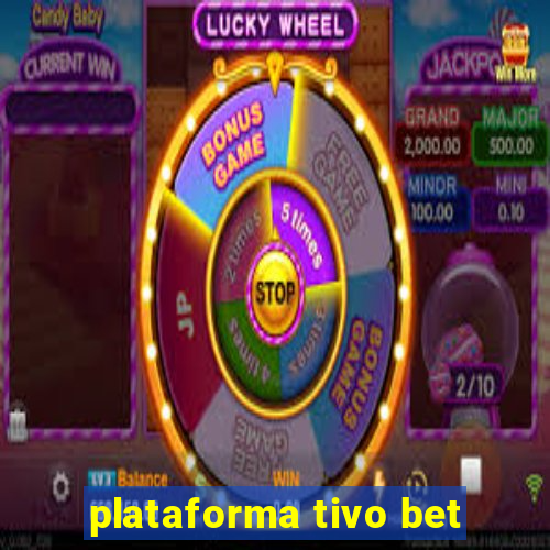 plataforma tivo bet